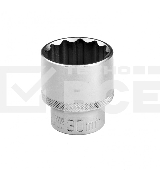 Головка торцевая, 30 мм, 12-гранная, CrV, под квадрат 1/2