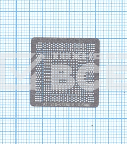 Трафарет BGA для 216-0728018