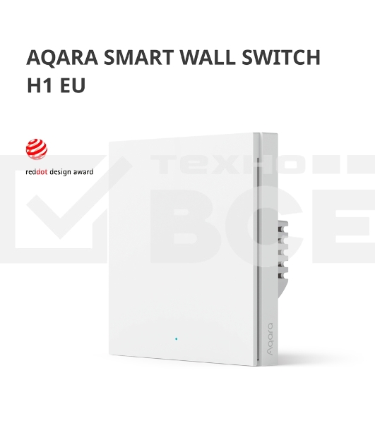 Умный выключатель Aqara Smart wall switch H1 ( (with neutral, single rocker) WS-EUK03